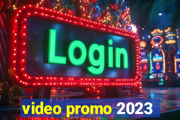 video promo 2023